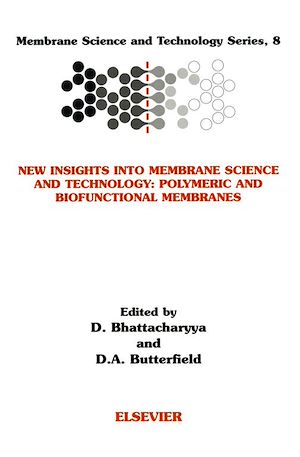 Download the eBook: New Insights into Membrane Science and Technology: Polymeric and Biofunctional Membranes