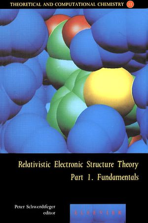Download the eBook: Relativistic Electronic Structure Theory - Fundamentals