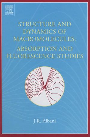 Download the eBook: Structure and Dynamics of Macromolecules: Absorption and Fluorescence Studies
