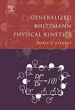 Télécharger le livre :  Generalized Boltzmann Physical Kinetics