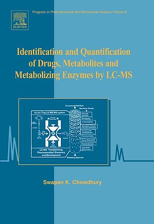 Téléchargez le livre :  Identification and Quantification of Drugs, Metabolites and Metabolizing Enzymes by LC-MS