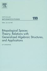 Télécharger le livre :  Bitopological Spaces: Theory, Relations with Generalized Algebraic Structures and Applications