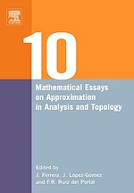 Télécharger le livre :  Ten Mathematical Essays on Approximation in Analysis and Topology