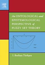 Télécharger le livre :  An Ontological and Epistemological Perspective of Fuzzy Set Theory