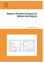 Télécharger le livre :  Physico-Chemical Analysis of Molten Electrolytes