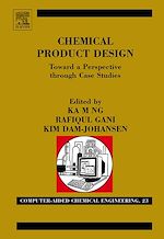 Télécharger le livre :  Chemical Product Design: Towards a Perspective through Case Studies