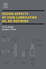 Télécharger le livre :  Design Aspects of Used Lubricating Oil Re-Refining