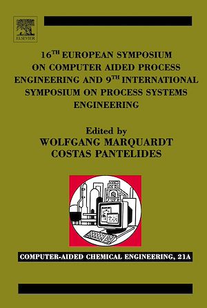 Téléchargez le livre :  16th European Symposium on Computer Aided Process Engineering and 9th International Symposium on Process Systems Engineering