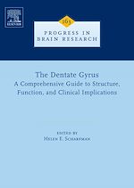 Download this eBook The Dentate Gyrus: A Comprehensive Guide to Structure, Function, and Clinical Implications