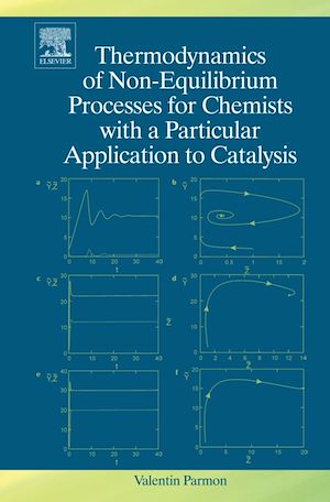 Téléchargez le livre :  Thermodynamics of Non-Equilibrium Processes for Chemists with a Particular Application to Catalysis