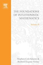 Télécharger le livre :  The Foundations of Intuitionistic Mathematics