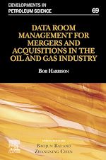 Télécharger le livre :  Data Room Management for Mergers and Acquisitions in the Oil and Gas Industry