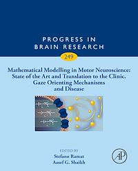 Téléchargez le livre :  Mathematical Modelling in Motor Neuroscience: State of the Art and Translation to the Clinic, Gaze Orienting Mechanisms and Disease