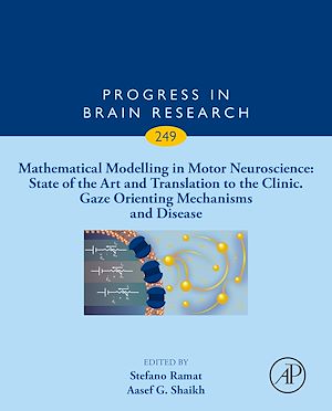 Téléchargez le livre :  Mathematical Modelling in Motor Neuroscience: State of the Art and Translation to the Clinic, Gaze Orienting Mechanisms and Disease
