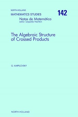 Téléchargez le livre :  The Algebraic Structure of Crossed Products