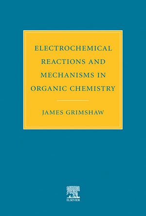 Téléchargez le livre :  Electrochemical Reactions and Mechanisms in Organic Chemistry