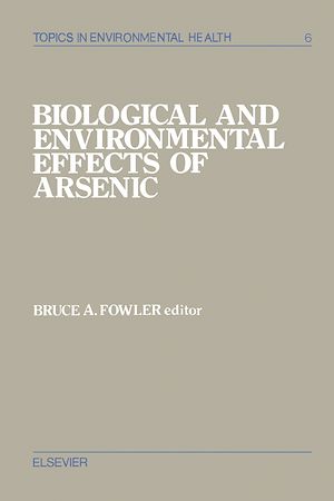 Téléchargez le livre :  Biological and Environmental Effects of Arsenic