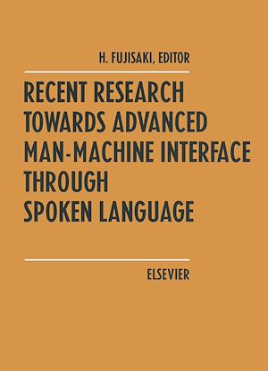 Téléchargez le livre :  Recent Research Towards Advanced Man-Machine Interface Through Spoken Language