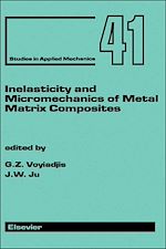 Download this eBook Inelasticity and Micromechanics of Metal Matrix Composites