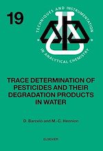 Télécharger le livre :  Trace Determination of Pesticides and their Degradation Products in Water (BOOK REPRINT)