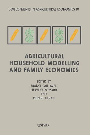 Téléchargez le livre :  Agricultural Household Modelling and Family Economics