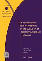 Télécharger le livre :  The Fundamental Role of Teletraffic in the Evolution of Telecommunications Networks