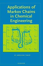 Download this eBook Applications of Markov Chains in Chemical Engineering