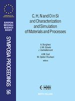 Télécharger le livre :  C, H, N and O in Si and Characterization and Simulation of Materials and Processes