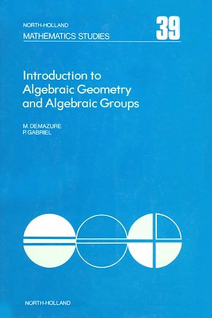 Téléchargez le livre :  Introduction to Algebraic Geometry and Algebraic Groups