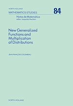 Télécharger le livre :  New Generalized Functions and Multiplication of Distributions
