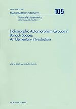 Télécharger le livre :  Holomorphic Automorphism Groups in Banach Spaces