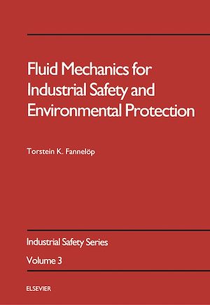 Téléchargez le livre :  Fluid Mechanics for Industrial Safety and Environmental Protection