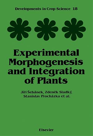 Download the eBook: Experimental Morphogenesis and Integration of Plants
