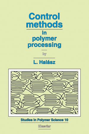 Téléchargez le livre :  Control Methods in Polymer Processing