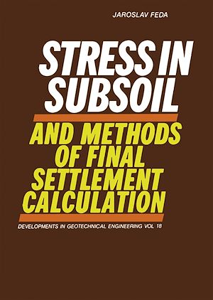 Téléchargez le livre :  Stress in Subsoil and Methods of Final Settlement Calculation