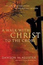 Télécharger le livre :  A Walk with Christ to the Cross