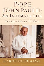 Télécharger le livre :  Pope John Paul II: An Intimate Life