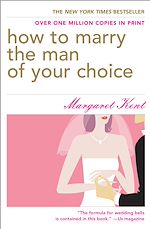Télécharger le livre :  How to Marry the Man of Your Choice