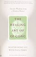 Télécharger le livre :  The Healing Art of Qi Gong