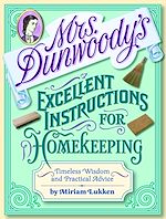Télécharger le livre :  Mrs. Dunwoody's Excellent Instructions for Homekeeping