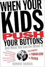 Télécharger le livre :  When Your Kids Push Your Buttons