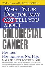 Télécharger le livre :  What Your Doctor May Not Tell You About(TM): Colorectal Cancer