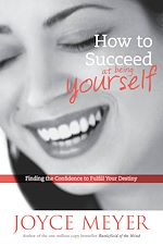 Télécharger le livre :  How to Succeed at Being Yourself