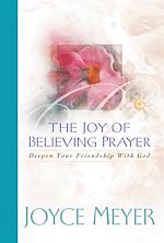 Télécharger le livre :  The Joy of Believing in Prayer