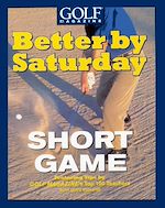 Télécharger le livre :  Better by Saturday (TM) - Short Game