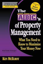 Download this eBook Rich Dad's Advisors: The ABC's of Property Management