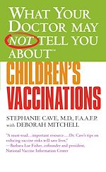 Télécharger le livre :  WHAT YOUR DOCTOR MAY NOT TELL YOU ABOUT (TM): CHILDREN'S VACCINATIONS