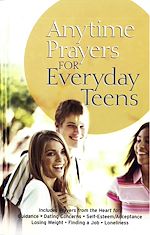 Télécharger le livre :  Anytime Prayers for Everyday Teens