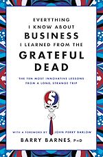 Download this eBook Everything I Know About Business I Learned from the Grateful Dead