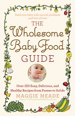 Download this eBook The Wholesome Baby Food Guide